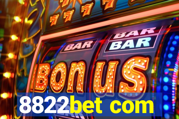 8822bet com