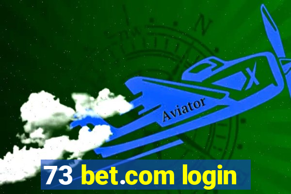 73 bet.com login