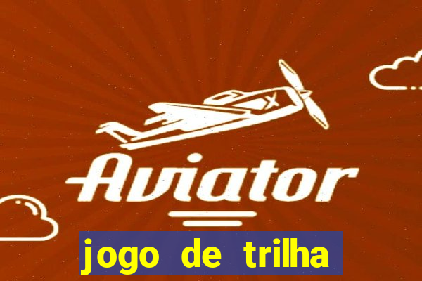 jogo de trilha para imprimir
