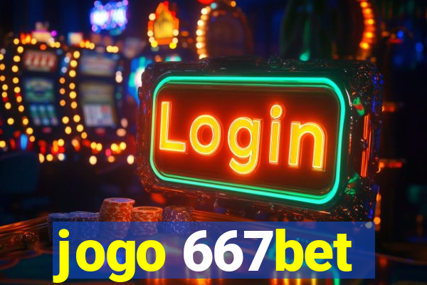 jogo 667bet