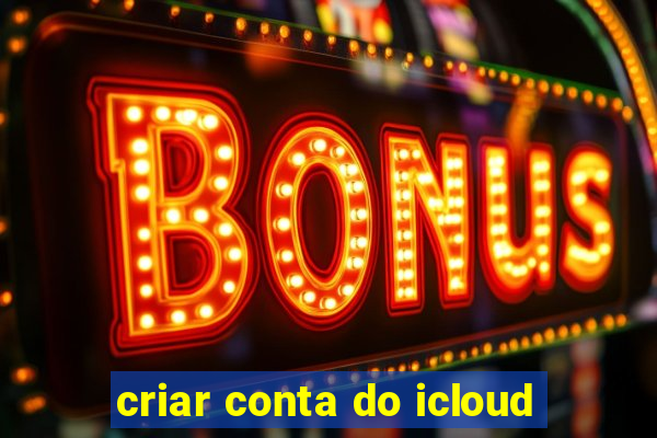 criar conta do icloud