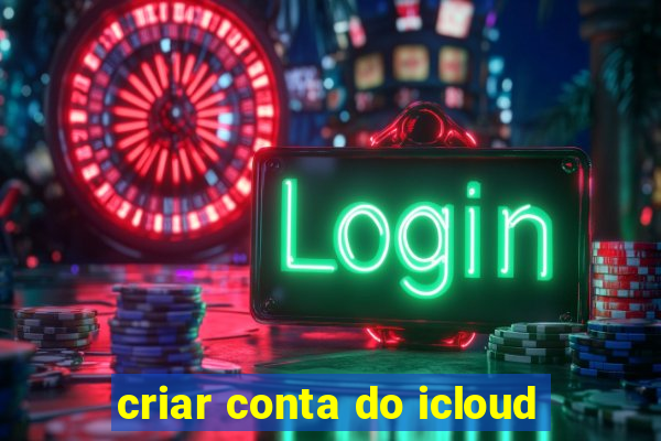 criar conta do icloud