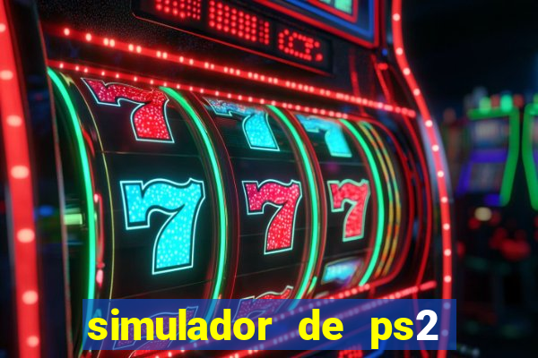 simulador de ps2 para pc