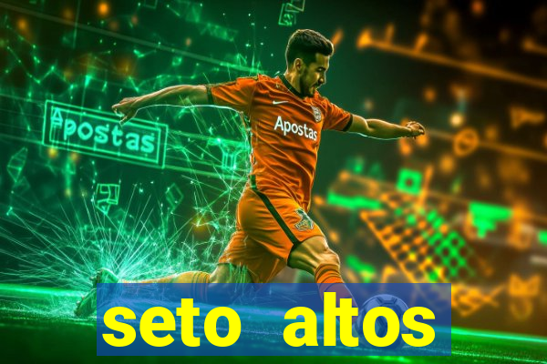 seto altos parametros significado