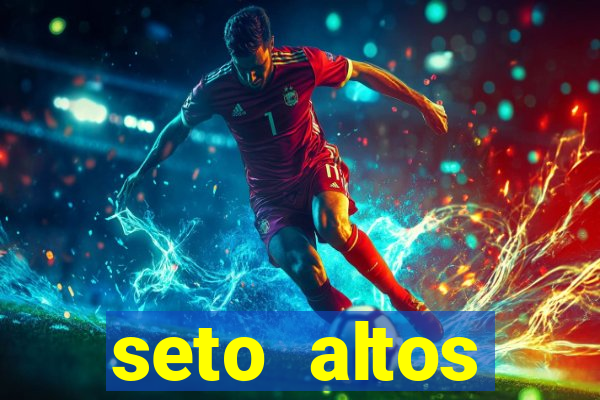 seto altos parametros significado