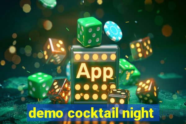 demo cocktail night