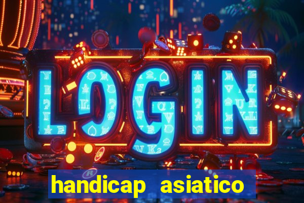 handicap asiatico 0.0 -0.5