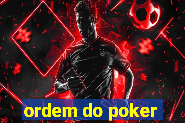 ordem do poker