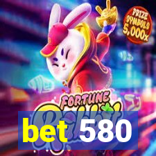 bet 580