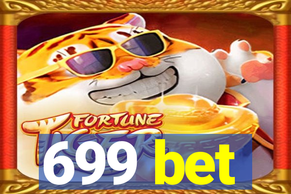 699 bet