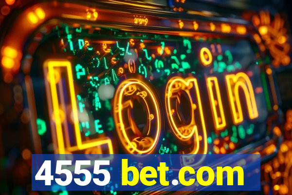 4555 bet.com