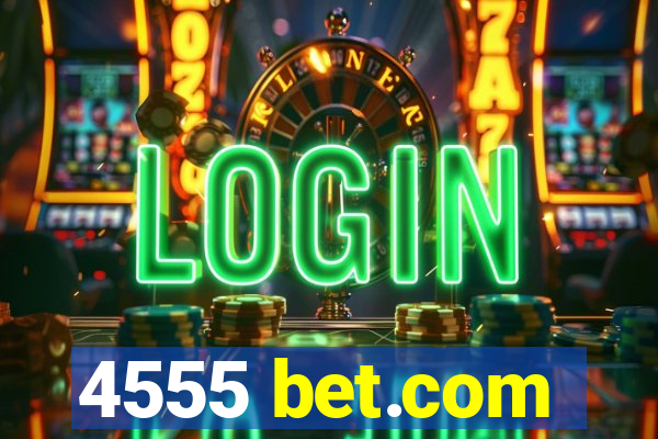 4555 bet.com