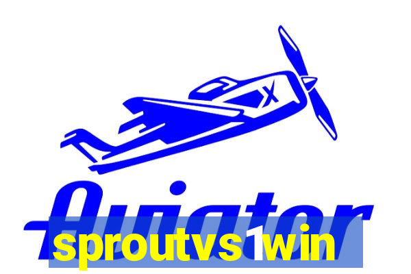 sproutvs1win