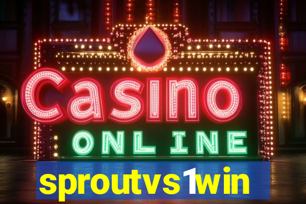 sproutvs1win