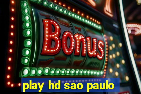play hd sao paulo