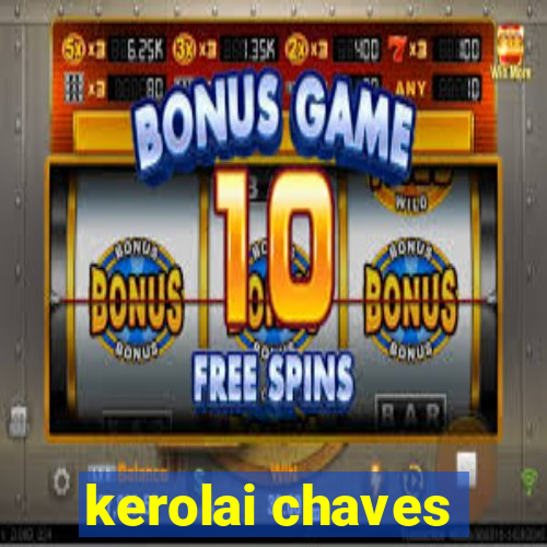 kerolai chaves