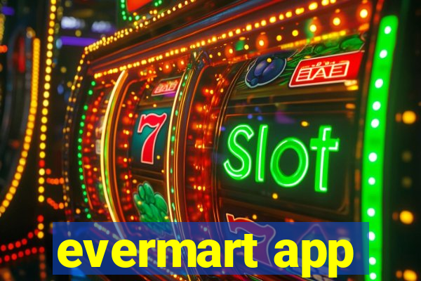 evermart app