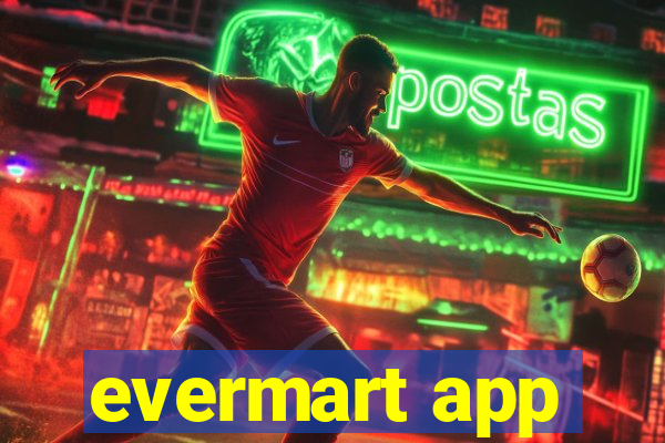 evermart app