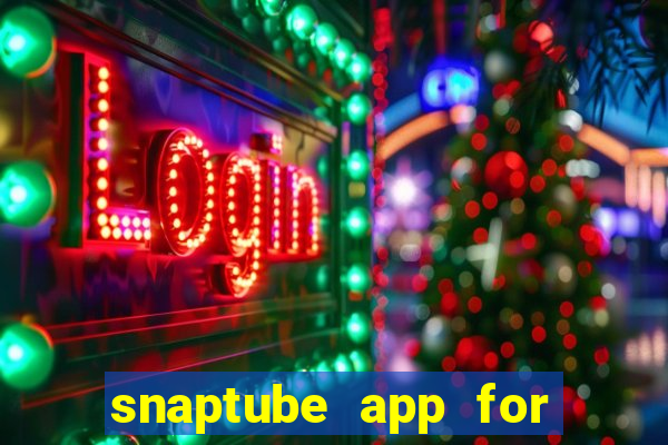 snaptube app for windows 7