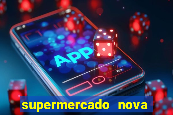 supermercado nova gera  o vila cisper