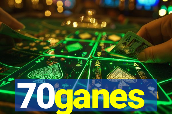 70ganes