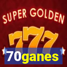 70ganes