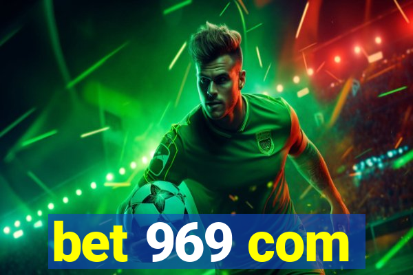 bet 969 com