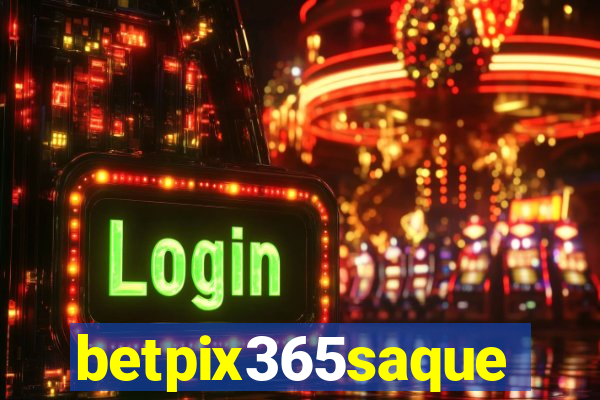 betpix365saque