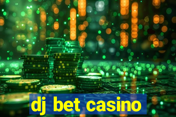 dj bet casino