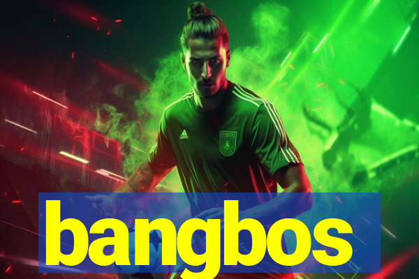 bangbos