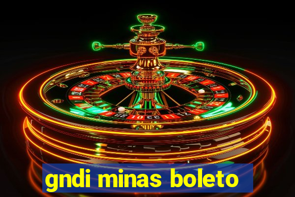 gndi minas boleto