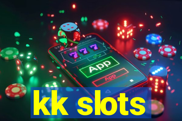 kk slots