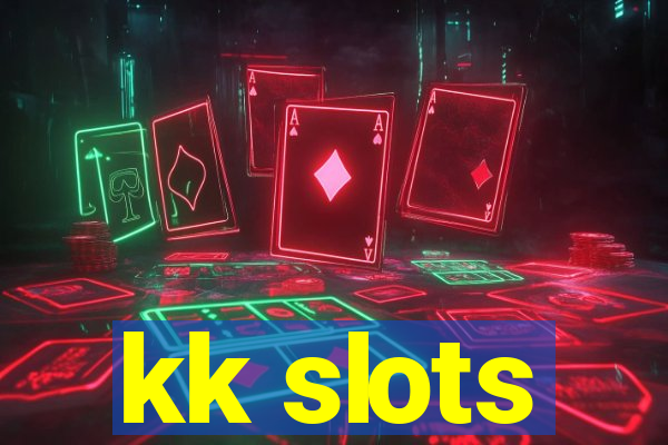 kk slots