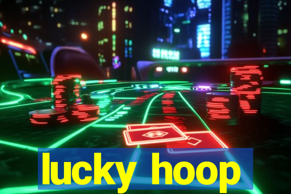 lucky hoop