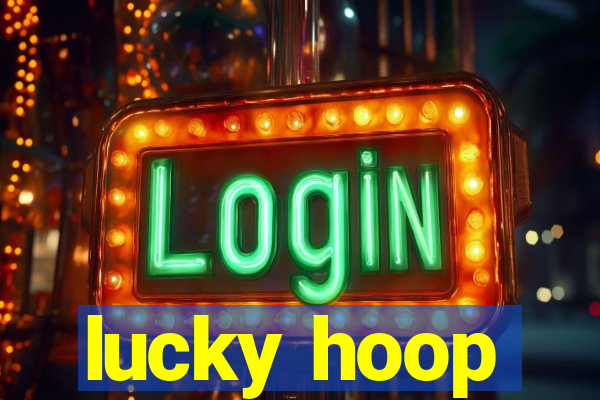lucky hoop