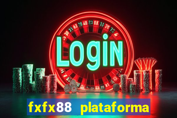 fxfx88 plataforma de jogos