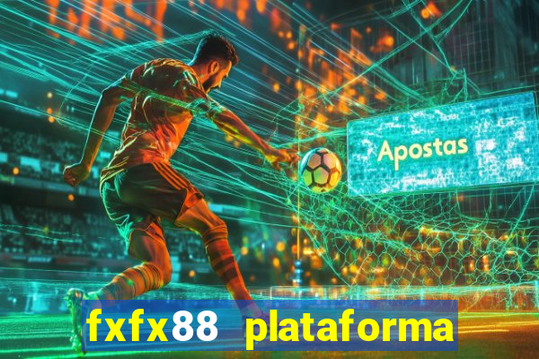fxfx88 plataforma de jogos