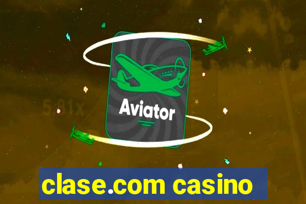 clase.com casino