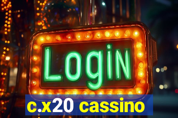 c.x20 cassino