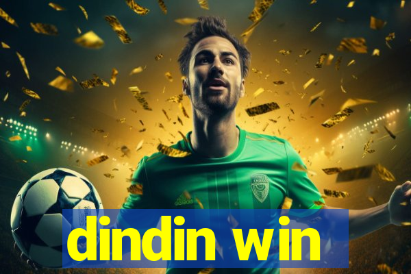 dindin win