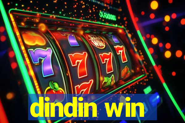 dindin win