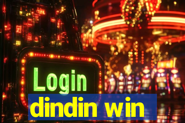 dindin win