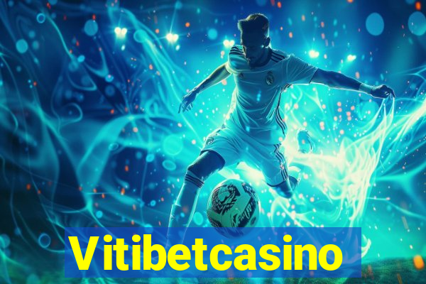 Vitibetcasino