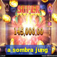 a sombra jung
