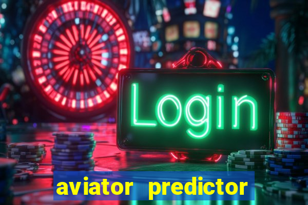 aviator predictor v4.0 activation code free
