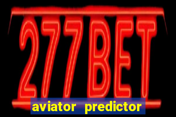 aviator predictor v4.0 activation code free