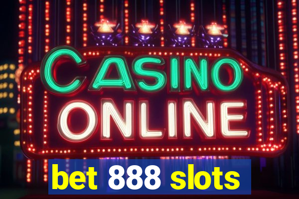 bet 888 slots