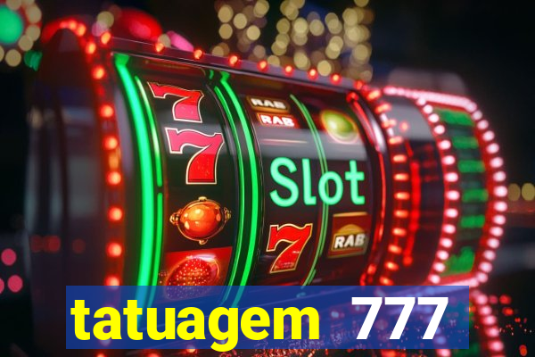 tatuagem 777 significado no crime