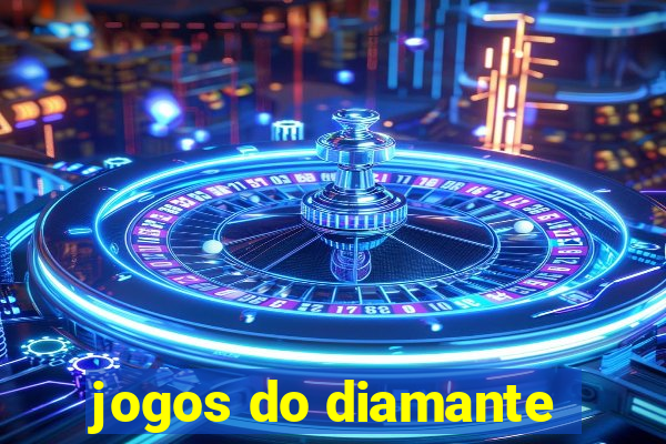 jogos do diamante