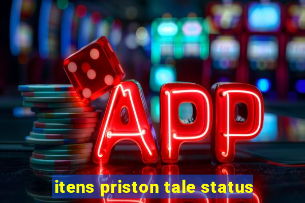 itens priston tale status